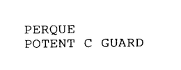 PERQUE POTENT C GUARD trademark