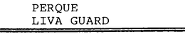 PERQUE LIVA GUARD trademark