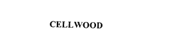 CELLWOOD trademark
