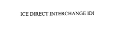 ICE DIRECT INTERCHANGE IDI trademark