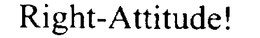 RIGHT-ATTITUDE! trademark