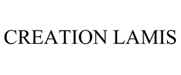 CREATION LAMIS trademark