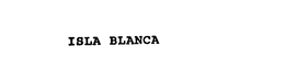 ISLA BLANCA trademark