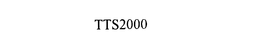 TTS2000 trademark