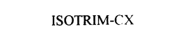 ISOTRIM-CX trademark