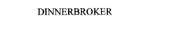 DINNERBROKER trademark