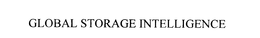 GLOBAL STORAGE INTELLIGENCE trademark