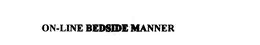 ON-LINE BEDSIDE MANNER trademark