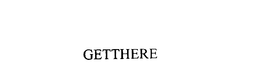 GETTHERE trademark