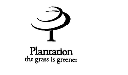 PLANTATION THE GRASS IS GREENER trademark