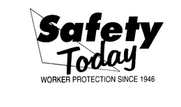 SAFETY TODAY WORKER PROTECTION SINCE 1946 trademark