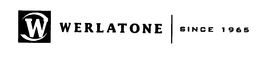 W  WERLATONE  SINCE 1965 trademark