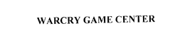 WARCRY GAME CENTER trademark