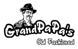 GRANDPAPA'S OLD FASHIONED trademark