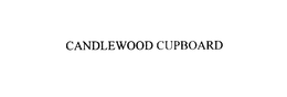 CANDLEWOOD CUPBOARD trademark