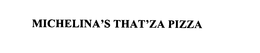 MICHELINA'S THAT'ZA PIZZA trademark