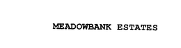 MEADOWBANK ESTATES trademark