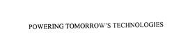 POWERING TOMORROW'S TECHNOLOGIES trademark