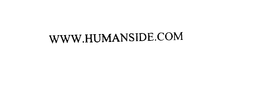 WWW.HUMANSIDE.COM trademark