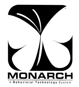 MONARCH, A BEHAVIORAL TECHNOLOGY SYSTEM trademark