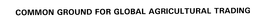 COMMON GROUND FOR GLOBAL AGRICULTURAL TRADING trademark