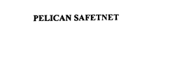 PELICAN SAFETNET trademark