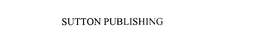 SUTTON PUBLISHING trademark