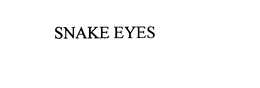 SNAKE EYES trademark