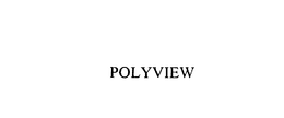 POLYVIEW trademark