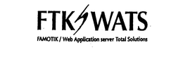 FTK WATS FAMOTIK/WEB APPLICATION SERVER TOTAL SOLUTIONS trademark