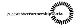 PAINE WEBBER PARTNERSHIP WORKS trademark