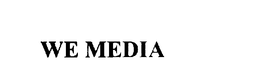 WE MEDIA trademark