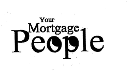 YOUR MORTGAGE PEOPLE trademark