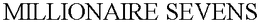 MILLIONAIRE SEVENS trademark