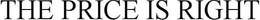 THE PRICE IS RIGHT trademark