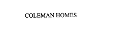 COLEMAN HOMES trademark