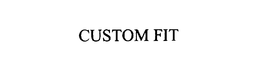 CUSTOM FIT trademark