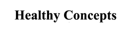HEALTHY CONCEPTS trademark