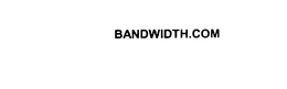 BANDWIDTH.COM trademark