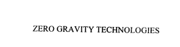ZERO GRAVITY TECHNOLOGIES trademark
