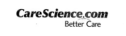 CARESCIENCE.COM BETTER CARE trademark