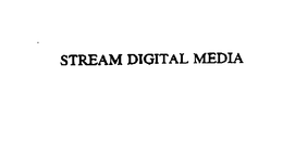 STREAM DIGITAL MEDIA trademark
