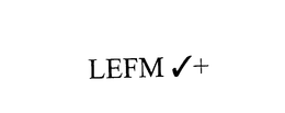 LEFM trademark