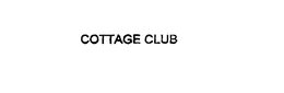 COTTAGE CLUB trademark
