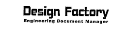 DESIGN FACTORY ENGINEERING DOCUMENT MANAGER trademark