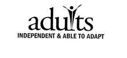 ADULTS INDEPENDENT & ABLE TO ADAPT trademark