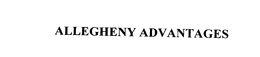 ALLEGHENY ADVANTAGES trademark