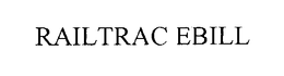 RAILTRAC EBILL trademark
