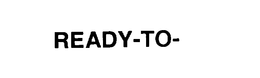 READY-TO- trademark