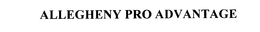 ALLEGHENY PRO ADVANTAGE trademark
